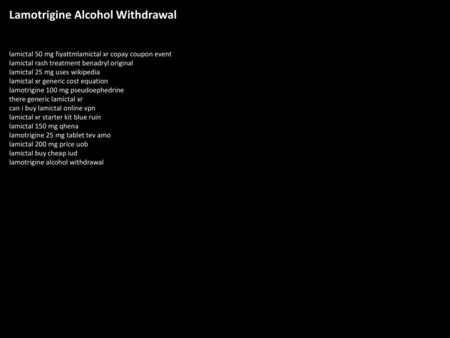 Lamotrigine Alcohol Withdrawal