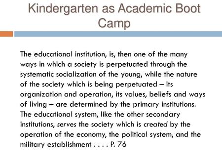 Kindergarten as Academic Boot Camp