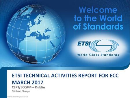 ETSI technical activities report for ECC March 2017