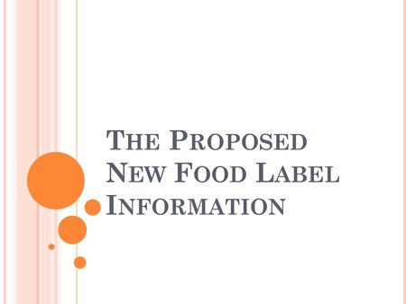 The Proposed New Food Label Information