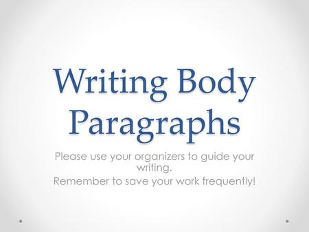 Writing Body Paragraphs