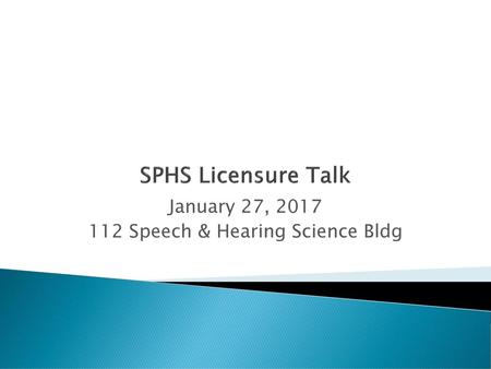 January 27, Speech & Hearing Science Bldg