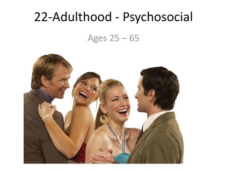 22-Adulthood - Psychosocial