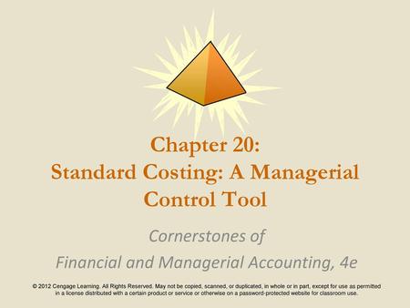 Chapter 20: Standard Costing: A Managerial Control Tool