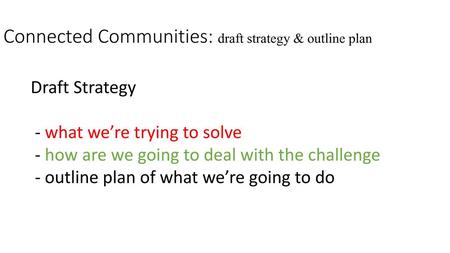 Connected Communities: draft strategy & outline plan