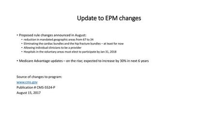 Update to EPM changes Proposed rule changes announced in August: