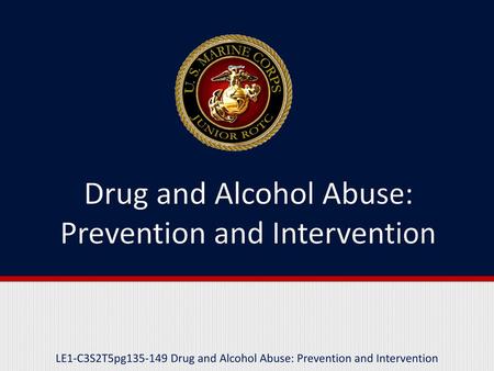 Drug and Alcohol Abuse: Prevention and Intervention