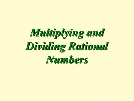 Multiplying and Dividing Rational Numbers