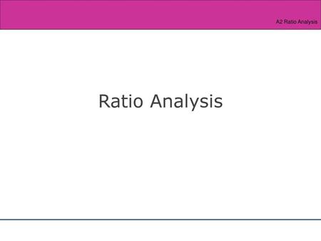 Ratio Analysis.