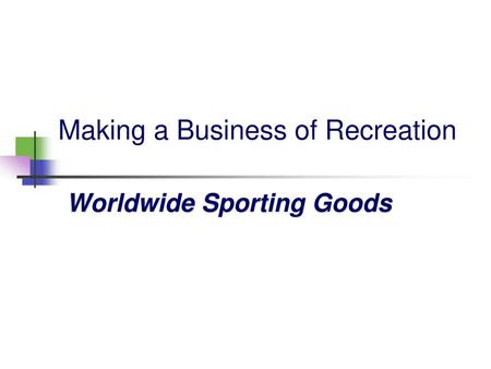 Making a Business of Recreation