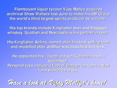 Have a look at Vijay Mallya's home!