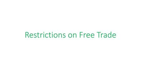 Restrictions on Free Trade