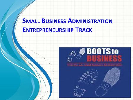 Small Business Administration Entrepreneurship Track