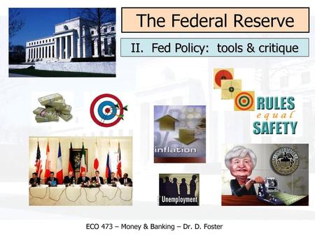 The Federal Reserve II. Fed Policy: tools & critique