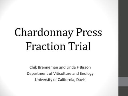 Chardonnay Press Fraction Trial