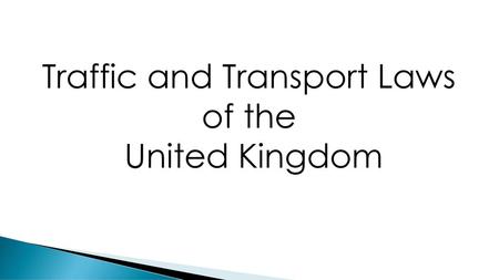 Traffic and Transport Laws