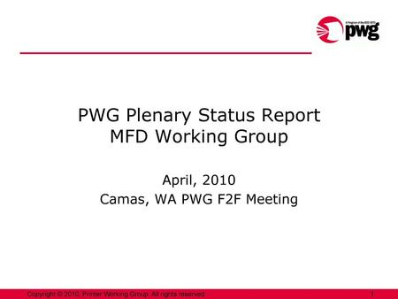 PWG Plenary Status Report MFD Working Group