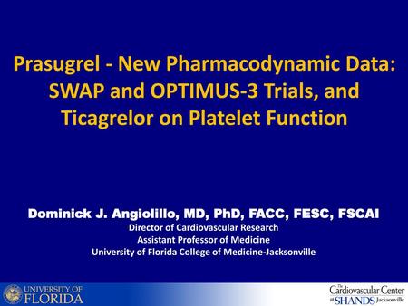 Dominick J. Angiolillo, MD, PhD, FACC, FESC, FSCAI