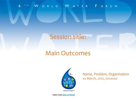 Session title: Main Outcomes