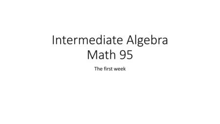 Intermediate Algebra Math 95