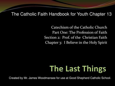 The Last Things The Catholic Faith Handbook for Youth Chapter 13