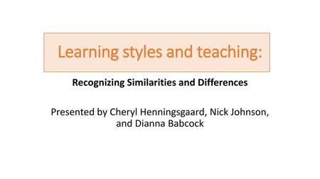 Learning styles and teaching: