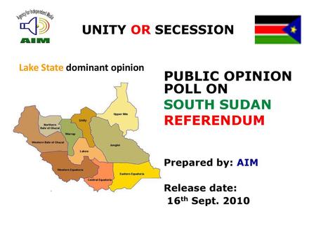 PUBLIC OPINION POLL ON SOUTH SUDAN REFERENDUM UNITY OR SECESSION