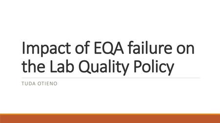 Impact of EQA failure on the Lab Quality Policy