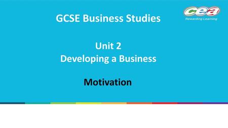 GCSE Business Studies Unit 2 Developing a Business