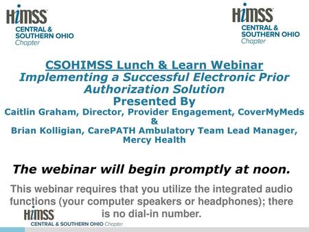 The webinar will begin promptly at noon.