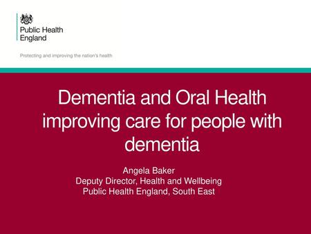 Dementia and Oral Health improving care for people with dementia