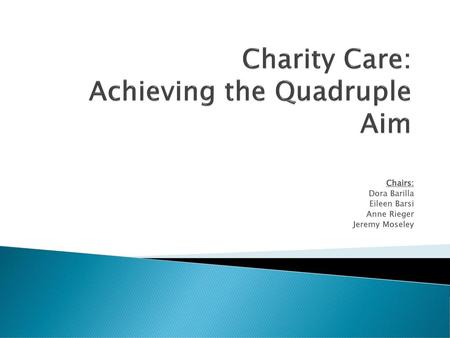 Charity Care: Achieving the Quadruple Aim