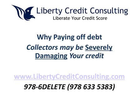 Collectors may be Severely Damaging Your credit