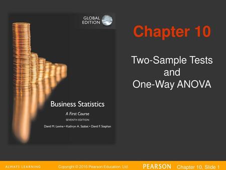 Chapter 10 Two-Sample Tests and One-Way ANOVA.