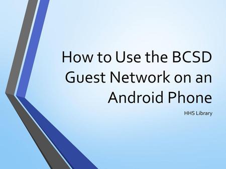 How to Use the BCSD Guest Network on an Android Phone