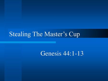 Stealing The Master’s Cup