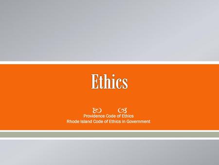 Providence Code of Ethics Rhode Island Code of Ethics in Government