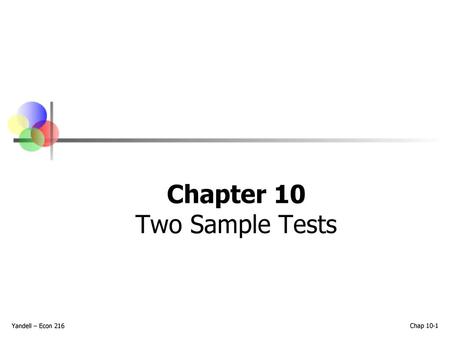 Chapter 10 Two Sample Tests