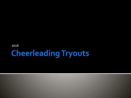 2016 Cheerleading Tryouts.