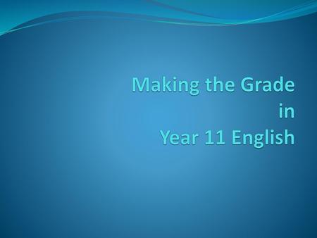 Making the Grade in Year 11 English