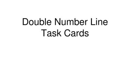 Double Number Line Task Cards