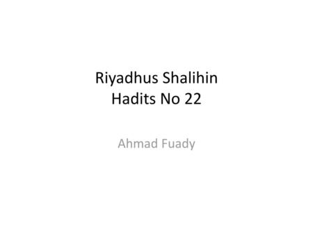 Riyadhus Shalihin Hadits No 22