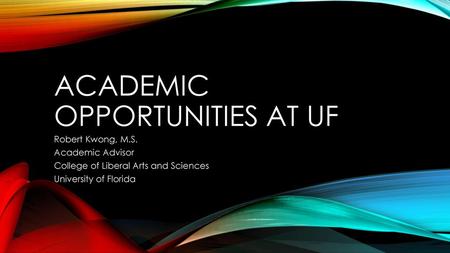 Academic Opportunities at UF