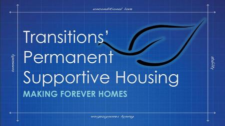 Transitions’ Permanent Supportive Housing