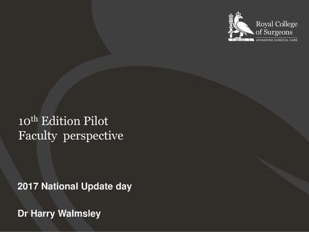 10th Edition Pilot Faculty perspective