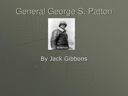 General George S. Patton