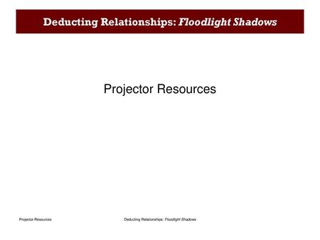 Deducting Relationships: Floodlight Shadows