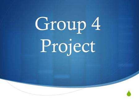 Group 4 Project.