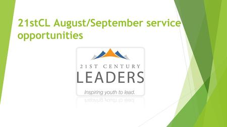 21stCL August/September service opportunities