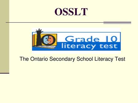 The Ontario Secondary School Literacy Test